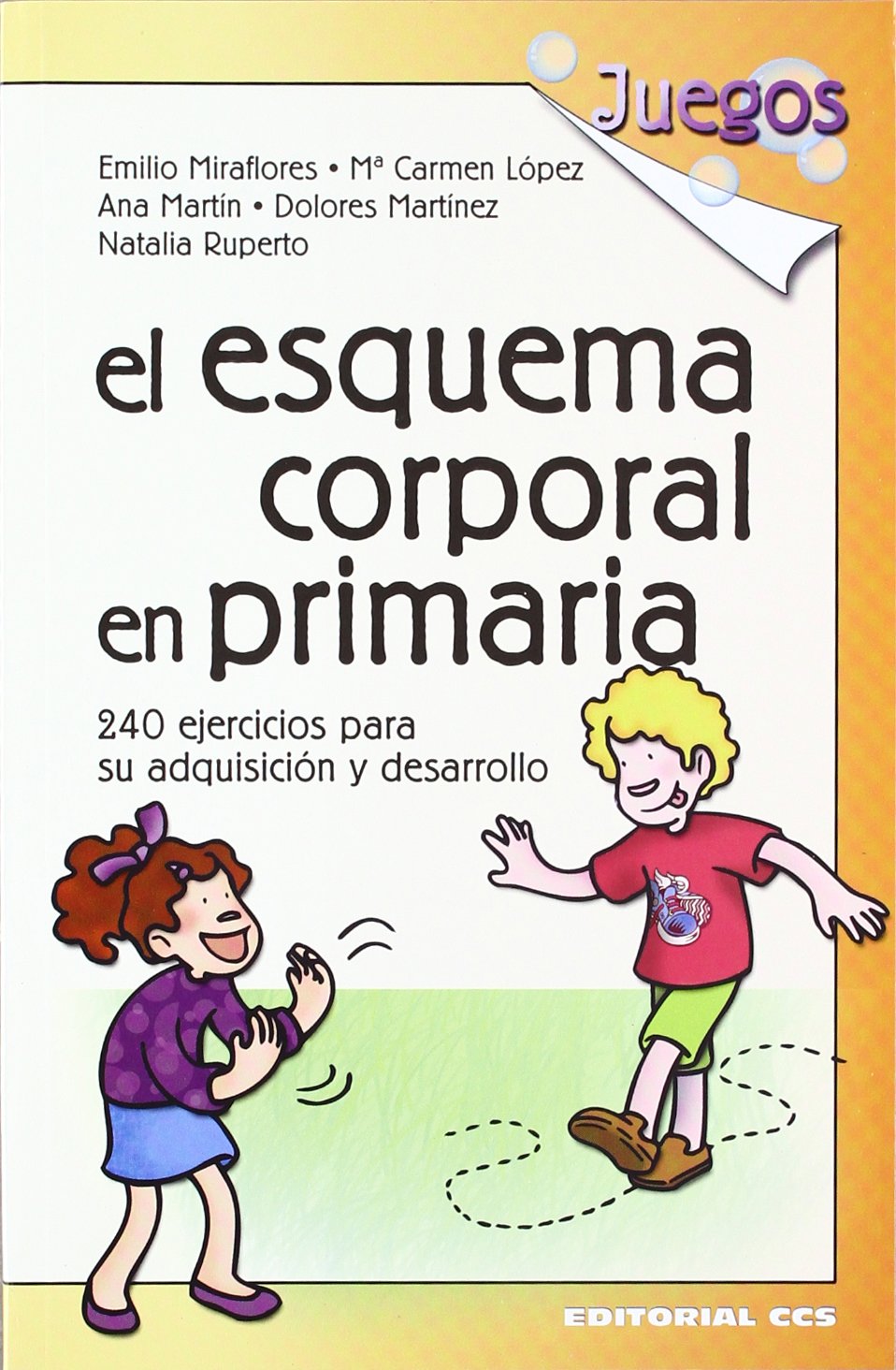 El esquema corporal en primaria: 240 ejercicios para su adquisición y desarrollo: 16