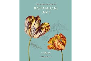 The Golden Age of Botanical Art: Royal Botanic Gardens, Kew