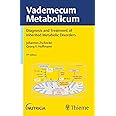 Vademecum Metabolicum: Diagnosis and Treatment of Inborn Errors of Metabolism
