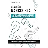 Perché il narcisista…? Capire come funziona un narcisista patologico per mettersi in salvo