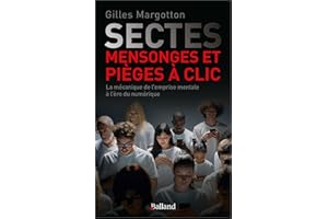 Sectes, mensonges et pièges à clic: La mécanique de l'emprise mentale à l'ère numérique