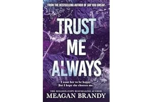 Trust Me Always: The spicy, angsty love triangle sports romance from the bestselling author of SAY YOU SWEAR: 3