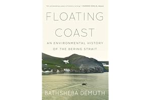 Floating Coast: An Environmental History of the Bering Strait