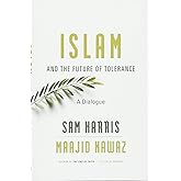 Islam and the Future of Tolerance: A Dialogue