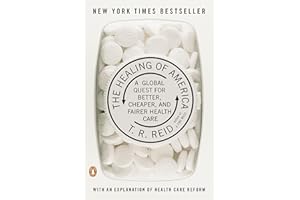 The Healing of America: A Global Quest for Better, Cheaper, and Fairer Health Care