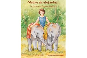 Madre de elefantes: La historia de Daphne Sheldrick