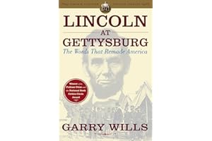 Lincoln at Gettysburg: The Words that Remade America (Simon & Schuster Lincoln Library)