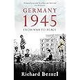Germany 1945: From War to Peace