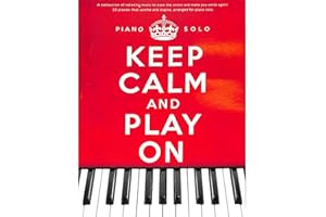 Music Sales Keep calm and play on - Manuale di 22 spartiti per pianoforte, con musiche di Yann Tiersen, Yiruma, Ludovico Einaudi e altri (lingua inglese)