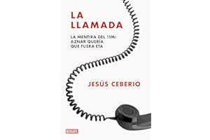 La llamada: La mentira del 11M: Aznar quería que fuera ETA (Crónica y Periodismo)