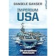 Imperium USA: Die skrupellose Weltmacht