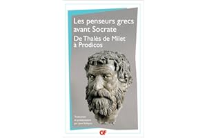 Penseurs grecs avant Socrate. De Thalès de Milet à Prodicos