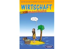 Wirtschaft macchiato: Wirtschaft-Cartoonkurs für Schüler und Studenten (Pearson Studium - Scientific Tools)