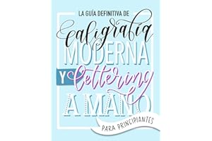 La guía definitiva de caligrafía moderna y lettering a mano para principiantes