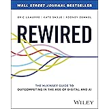 Rewired: The McKinsey Guide to Outcompeting in the Age of Digital and AI