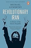 Revolutionary Iran: A History of the Islamic Republic Second Edition