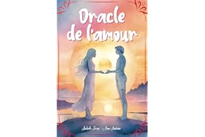 Oracle de l'amour: Un oracle divinatoire spécial relations amoureuses sur les langages de l'amour, les contrats d'âme et les secrets de l'amour divin