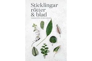 Sticklingar, rötter & blad : handbok för att dela krukväxter