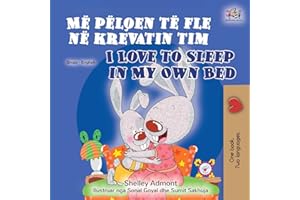 I Love to Sleep in My Own Bed (Albanian English Bilingual Book for Kids)