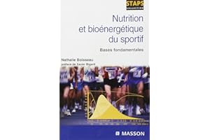 Nutrition et bioénergétique du sportif: Bases fondamentales