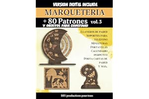 marqueteria + 80 Patrones y objetos para hacer: Un soporte ideal para todos los entusiastas de la carpintería. Planos y patrones listos para usar para imprimir. VERSIÓN DIGITAL INCLUIDA