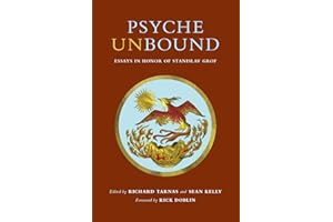 Psyche Unbound: Essays in Honor of Stanislav Grof
