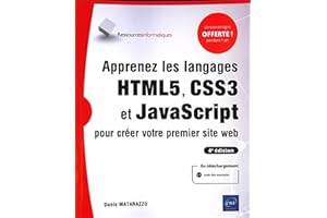 Apprenez les langages HTML5, CSS3 et JavaScript pour créer votre premier site web (4e édition)