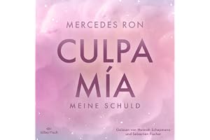 Culpa Mía – Meine Schuld: Die Culpa-Mía-Trilogie 1