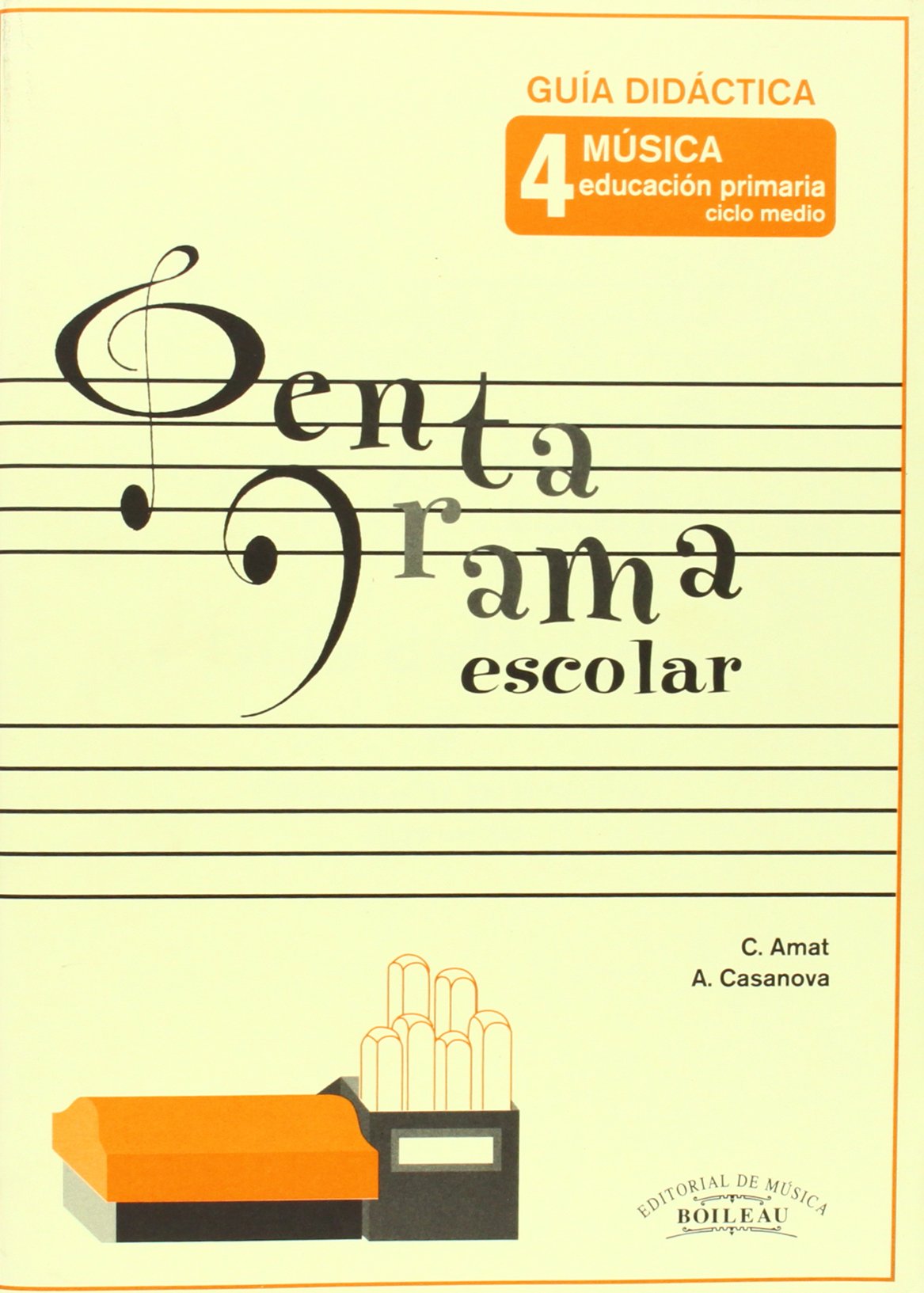 Pentagrama Escolar Guía Didáctica 4: Educación Primaria. Ciclo Medio