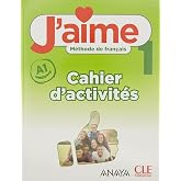 J'aime 1. Cahier d'activit&eacute;s