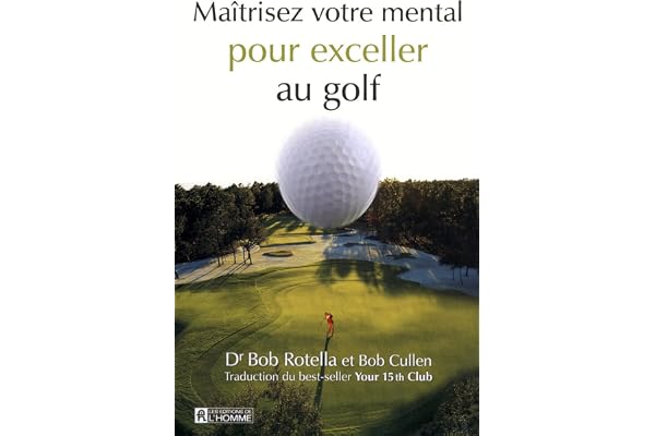 Maîtrisez votre mental pour exceller au golf