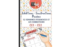 Additions Soustractions Posées CE1 CE2 - 52 semaines d'exercices et les corrections - 520 opérations - Champion de Calcul: Cahier d'exercices ... progressive - 520 opérations - Format A4