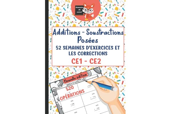 Additions Soustractions Posées CE1 CE2 - 52 semaines d'exercices et les corrections - 520 opérations - Champion de Calcul: Cahier d'exercices ... progressive - 520 opérations - Format A4