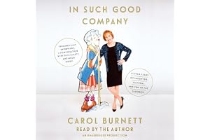 In Such Good Company: Eleven Years of Laughter, Mayhem, and Fun in the Sandbox