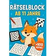 Rätselblock Ab 11 Jahre: +100 Rätsel – Spannende Knobelabenteuer für