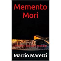 Memento Mori: (ricordati che devi morire)