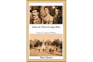 Hauts-de-Forme & magie Noire: Tome 1 - L'antre de Mâlain