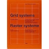 Grid Systems in Graphic Design: A Visual Communication Manual for Graphic Designers, Typographers and Three Dimensional Desig