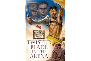 Twisted Blade in the Arena: Boys of Imperial Rome 4