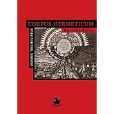 Corpus Hermeticum-Hermetik &Ouml;ğreti