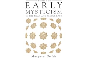 Studies in Early Mysticism in the Near and Middle East (Oneworld's Mysticism)