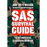 SAS Survival Guide:The Ultimate guide to surviving anywhere: How to Survive in the Wild, on Land or Sea (Collins Gem)