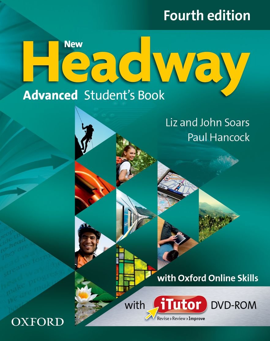 New Headway: Advanced C1: Student's Book with iTutor and Oxford Online Skills: The world's most trusted English course