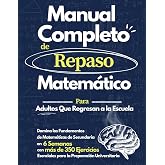 Manual Completo de Repaso Matem&aacute;tico: Domina las Matem&aacute;ticas de Secundaria en 6 Semanas | Libro de Ejercicios con +350 Proble