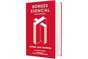 Borges esencial (Edición conmemorativa de la RAE y la ASALE)