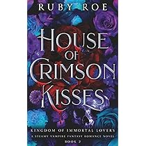 House of Crimson Hearts: A Steamy Vampire Fantasy Romance: 1 : Roe