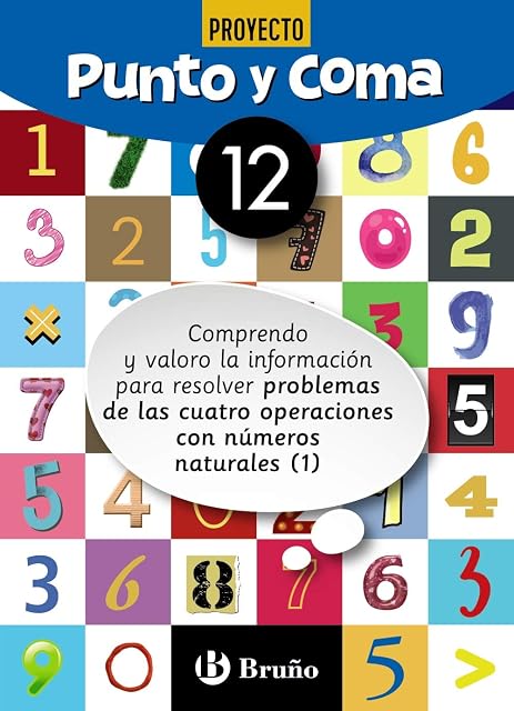 Portada de Punto y Coma Matemáticas 12 Comprendo y valoro la información para resolver problemas de las cuatro operaciones con números naturales
