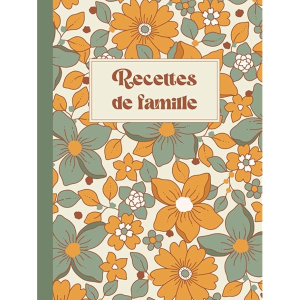 Nos Meilleures Recettes De Famille: Le Carnet À Compléter