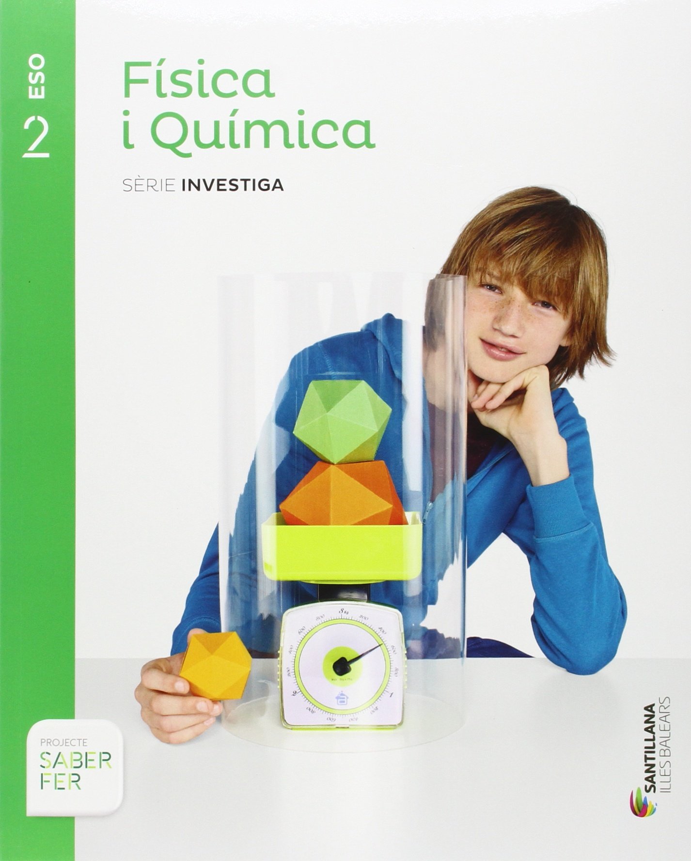 FISICA I QUIMICA SERIE INVENTESTIGA 2 ESO SABER FER