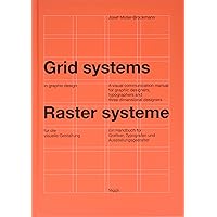Grid Systems in Graphic Design/Raster Systeme Fur Die Visuele Gestaltung: a visual communication manual for graphic designers